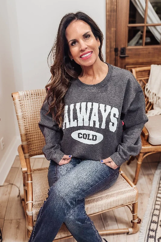 Always Cold Sweatshirt Hooded Sweatshirt Casual Wear Street Style